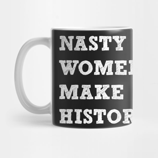 Nasty Women Make History by sharpstick